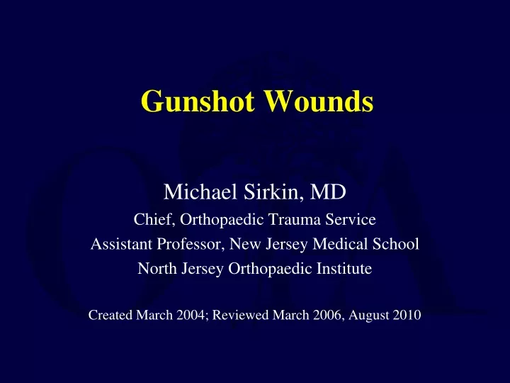 gunshot wounds