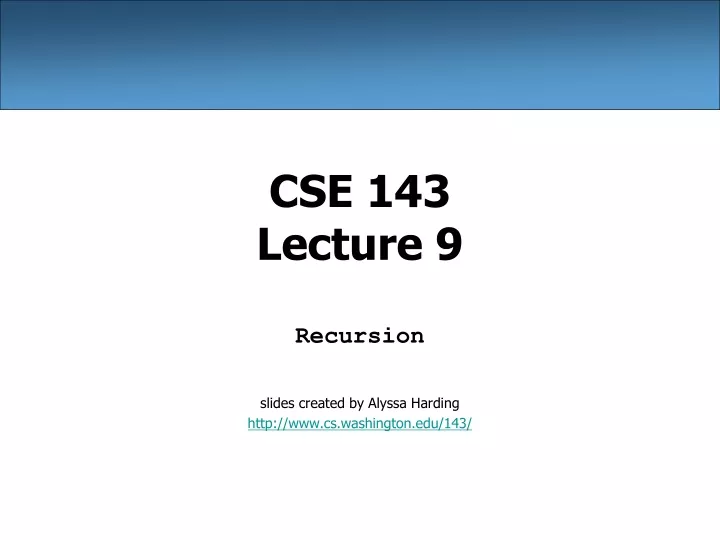 cse 143 lecture 9