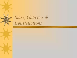 Stars, Galaxies &amp; Constellations