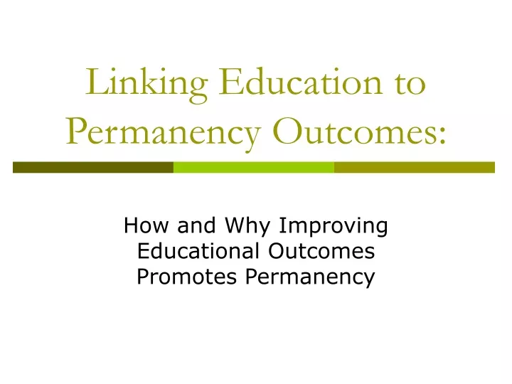 linking education to permanency outcomes