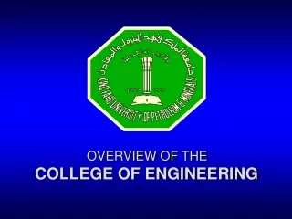OVERVIEW OF THE  COLLEGE OF ENGINEERING