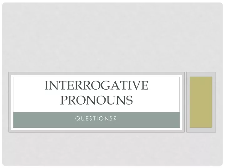 interrogative pronouns