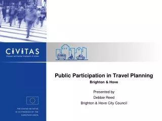 Public Participation in Travel Planning Brighton &amp; Hove Presented by  Debbie Reed