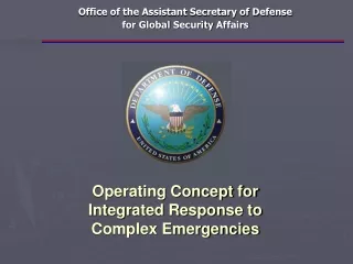 Operating Concept for  Integrated Response to  Complex Emergencies