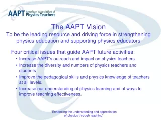 Four critical issues that guide AAPT future activities: