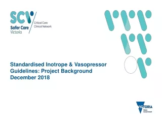 Standardised Inotrope &amp; Vasopressor Guidelines: Project Background December 2018