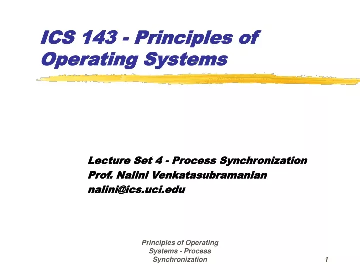 ics 143 principles of operating systems