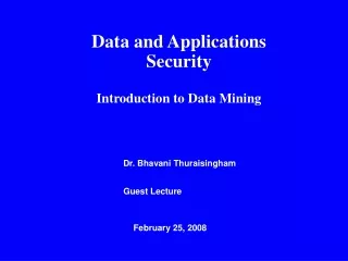 Data and Applications Security Introduction to Data Mining