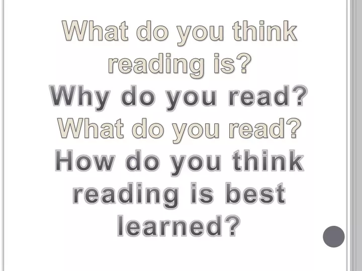 what do you think reading is why do you read what