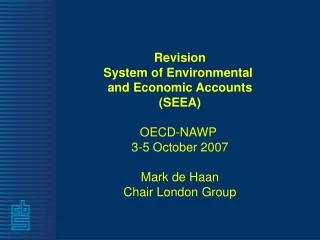 Revision System of Environmental  and Economic Accounts (SEEA) OECD-NAWP  3-5 October 2007
