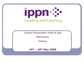 Carlton Shearwater Hotel &amp; Spa Ballinasloe Galway 19 th  – 20 th  May 2008