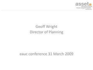 Geoff Wright Director of Planning eauc conference 31 March 2009