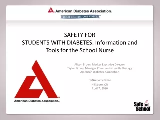 SAFETY FOR  STUDENTS WITH DIABETES: Information and Tools for the School Nurse