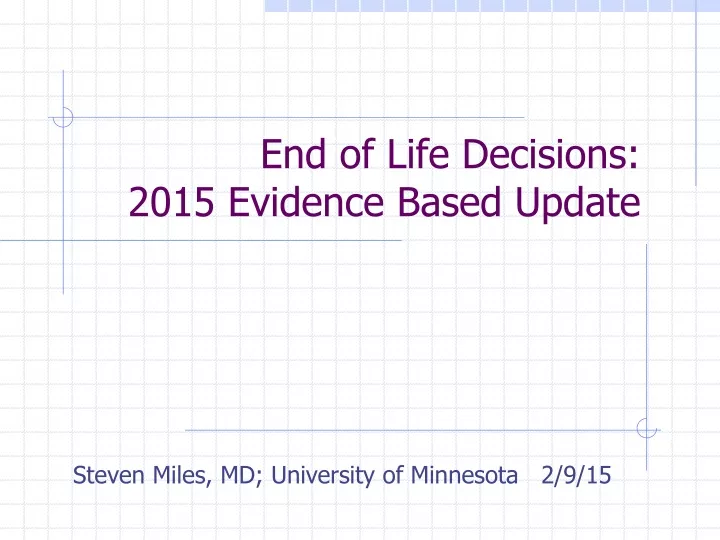end of life decisions 2015 evidence based update