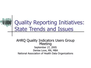 Quality Reporting Initiatives: State Trends and Issues