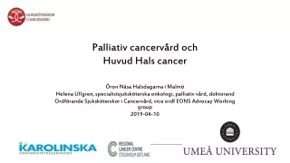 Palliativ cancervård och   Huvud Hals cancer