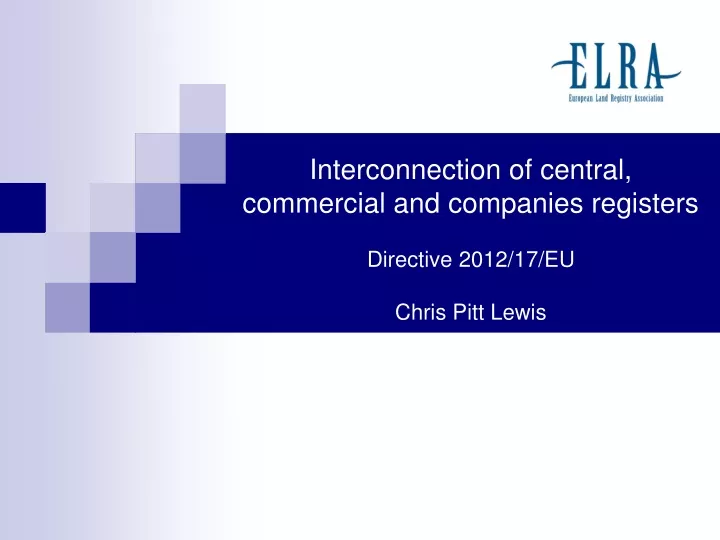 interconnection of central commercial and companies registers directive 2012 17 eu chris pitt lewis