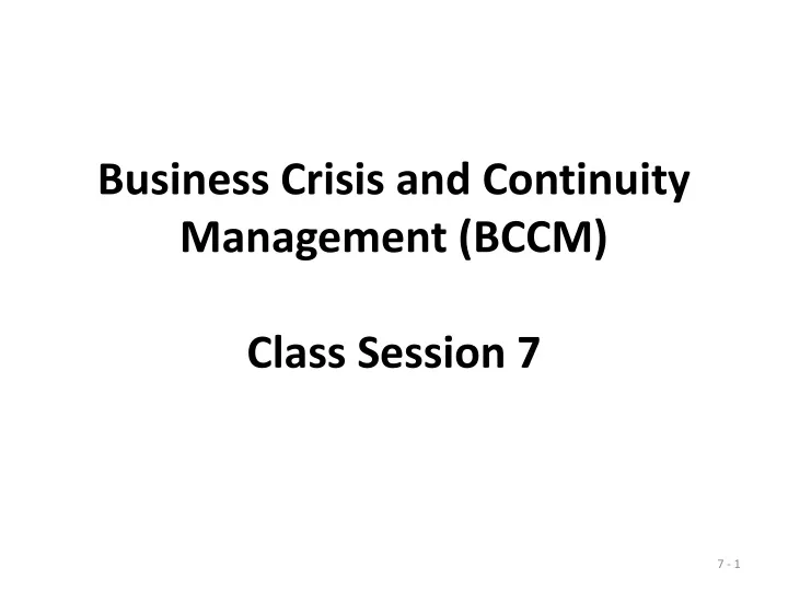 business crisis and continuity management bccm class session 7