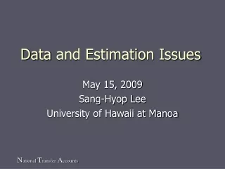Data  and Estimation  Issues