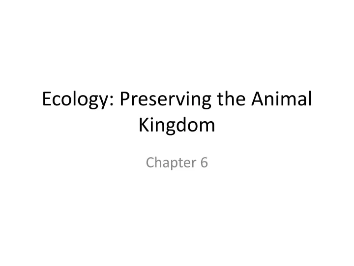 ecology preserving the animal kingdom