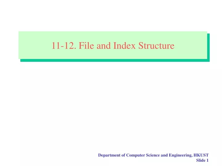 11 12 file and index structure