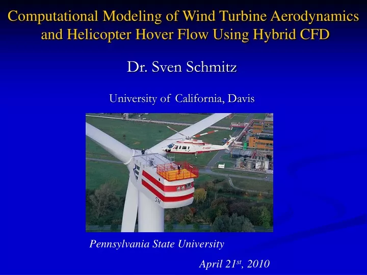 computational modeling of wind turbine aerodynamics and helicopter hover flow using hybrid cfd