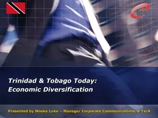 Trinidad &amp; Tobago Today:  Economic Diversification