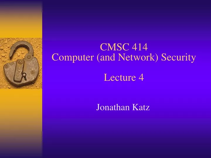 cmsc 414 computer and network security lecture 4
