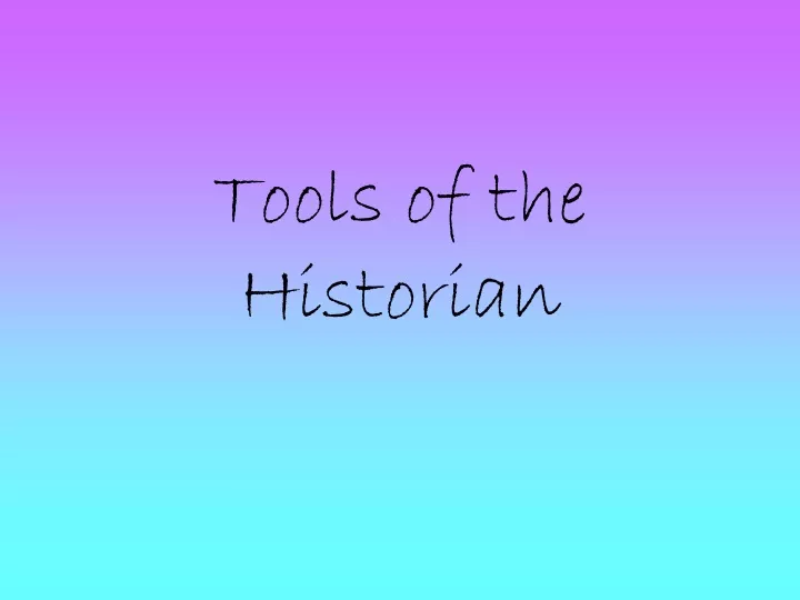 tools of the historian