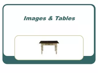 Images &amp; Tables
