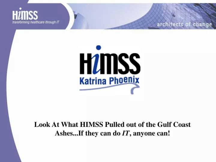 look at what himss pulled out of the gulf coast