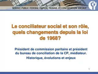 Le  conciliateur social  et  son rôle ,  quels changements depuis  la  loi  de 1968?