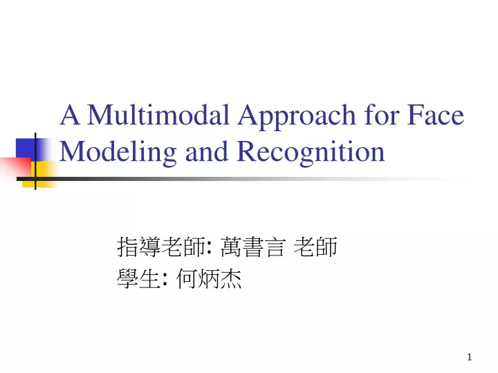 a multimodal approach for face modeling and recognition