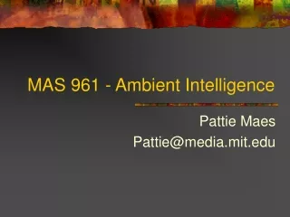 MAS 961 - Ambient Intelligence