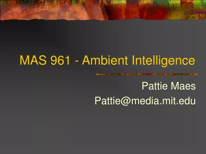 mas 961 ambient intelligence