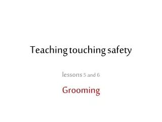 Teaching touching safety