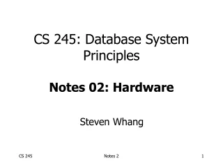 CS 245: Database System Principles Notes 02: Hardware