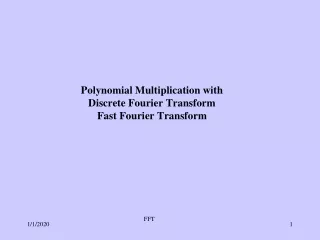 Polynomial Multiplication with  Discrete Fourier Transform Fast Fourier Transform