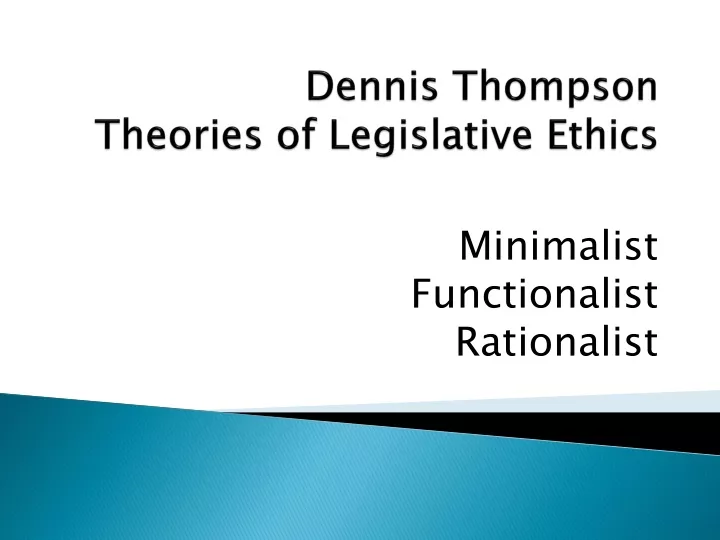 dennis thompson theories of legislative ethics