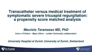 Maurizio Taramasso MD, PhD from a  TriValve –  Mayo Clinic  –  Leiden University collaboration