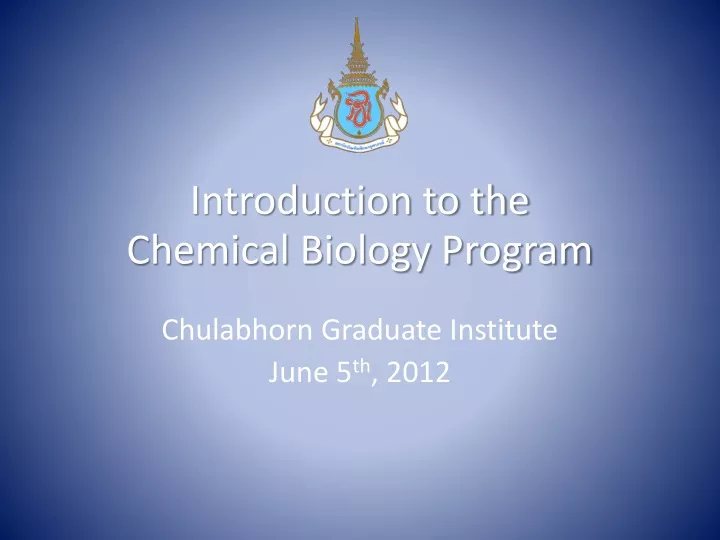 introduction to the chemical biology program