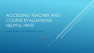 Accessing Teacher and Course Evaluations: Helpful Hints