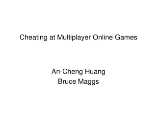 Cheating at Multiplayer Online Games