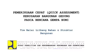 PEMERIKSAAN CEPAT ( QUICK ASSESSMENT ) KERUSAKAN BANGUNAN GEDUNG  PASCA BENCANA GEMPA  BUMI