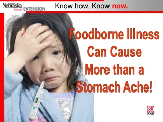 Foodborne Illness Can Cause More than a Stomach Ache!