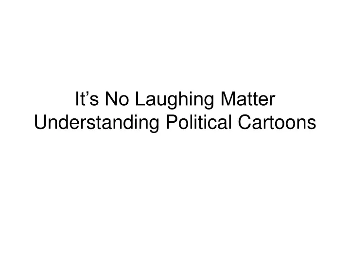 it s no laughing matter understanding political cartoons