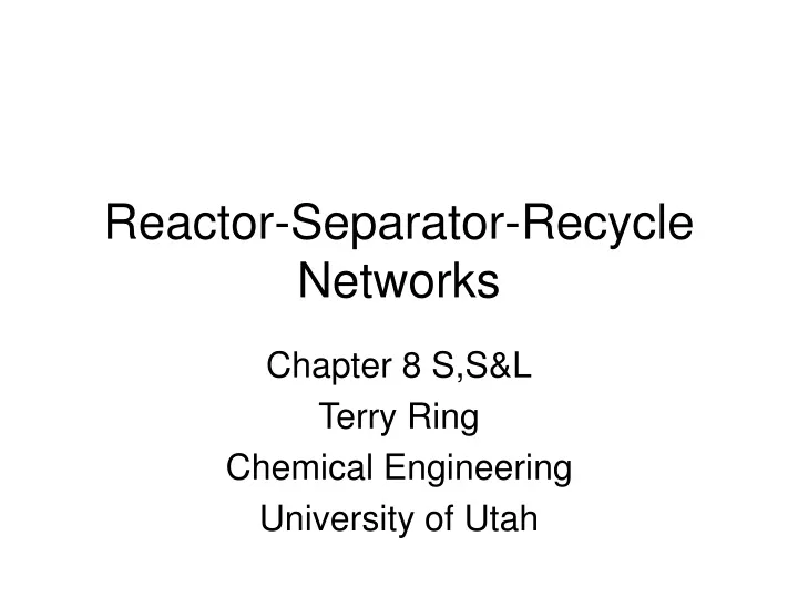 reactor separator recycle networks