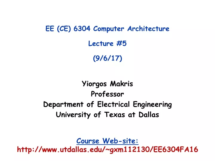 ee ce 6304 computer architecture lecture 5 9 6 17