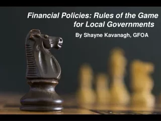 Financial Policies: Rules of the Game for Local Governments