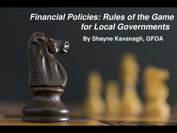financial policies rules of the game for local governments